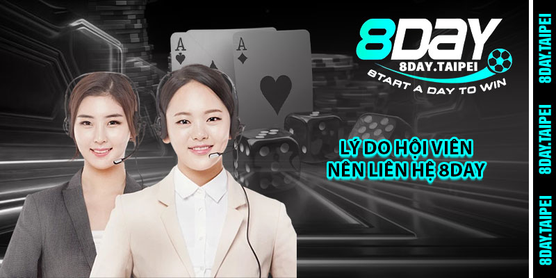 Lý do hội viên nên liên hệ 8day 
